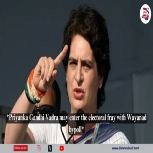Priyanka Gandhi Vadra may enter the electoral fray with Wayanad bypoll